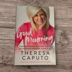 Signed Good Mourning by Theresa Caputo Hardcover Autographed Book